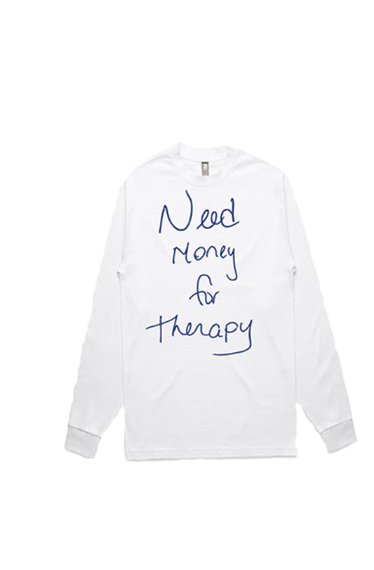 'Need Money for Therapy' L/S